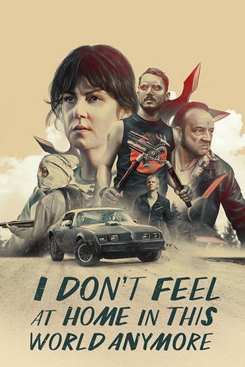 I Don't Feel at Home in This World Anymore - affiche officielle Netflix 2017