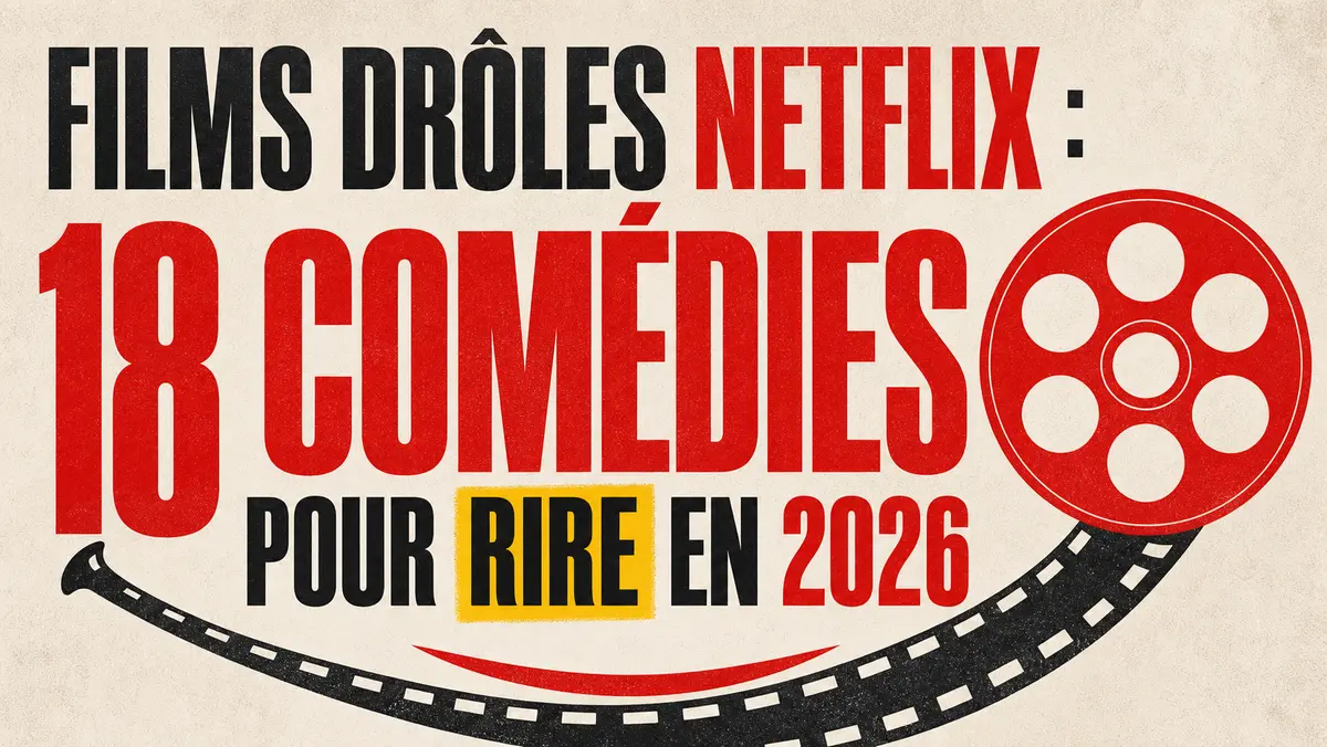 18 films drôles à voir sur Netflix selon votre type d'humour