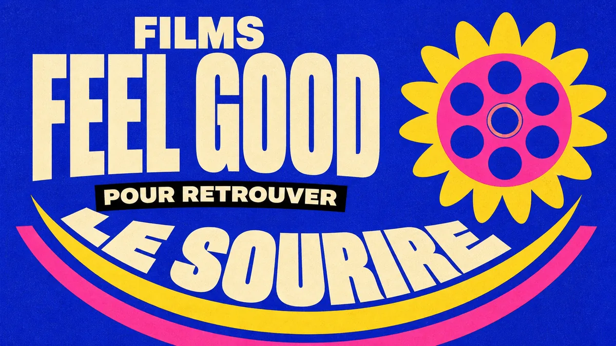 15 films feel good pour retrouver le sourire — film feel good